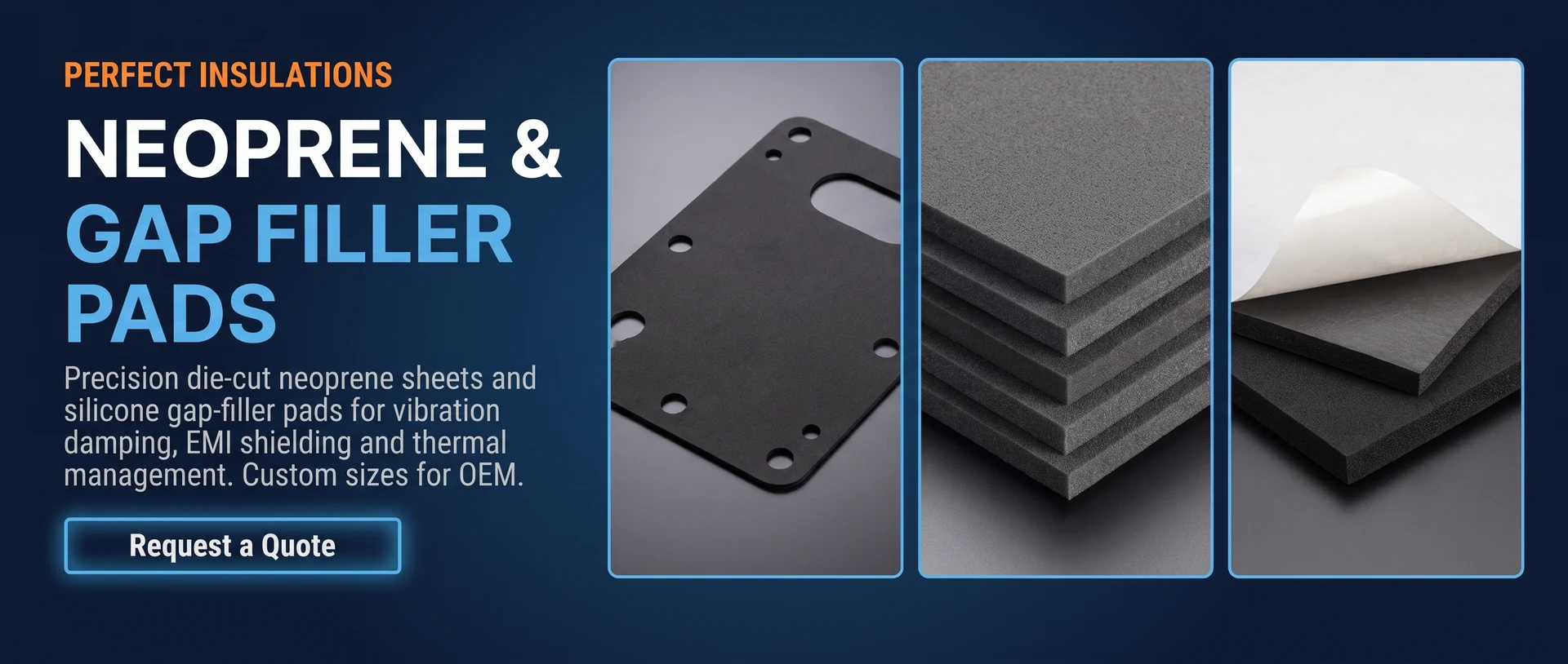 Neoprene & Gap Filler Pads — Perfect Insulations